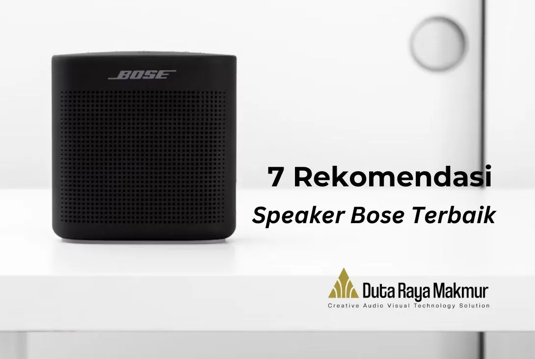 Inilah 7 Rekomendasi Speaker Bose Terbaik! - Duta Raya Makmur