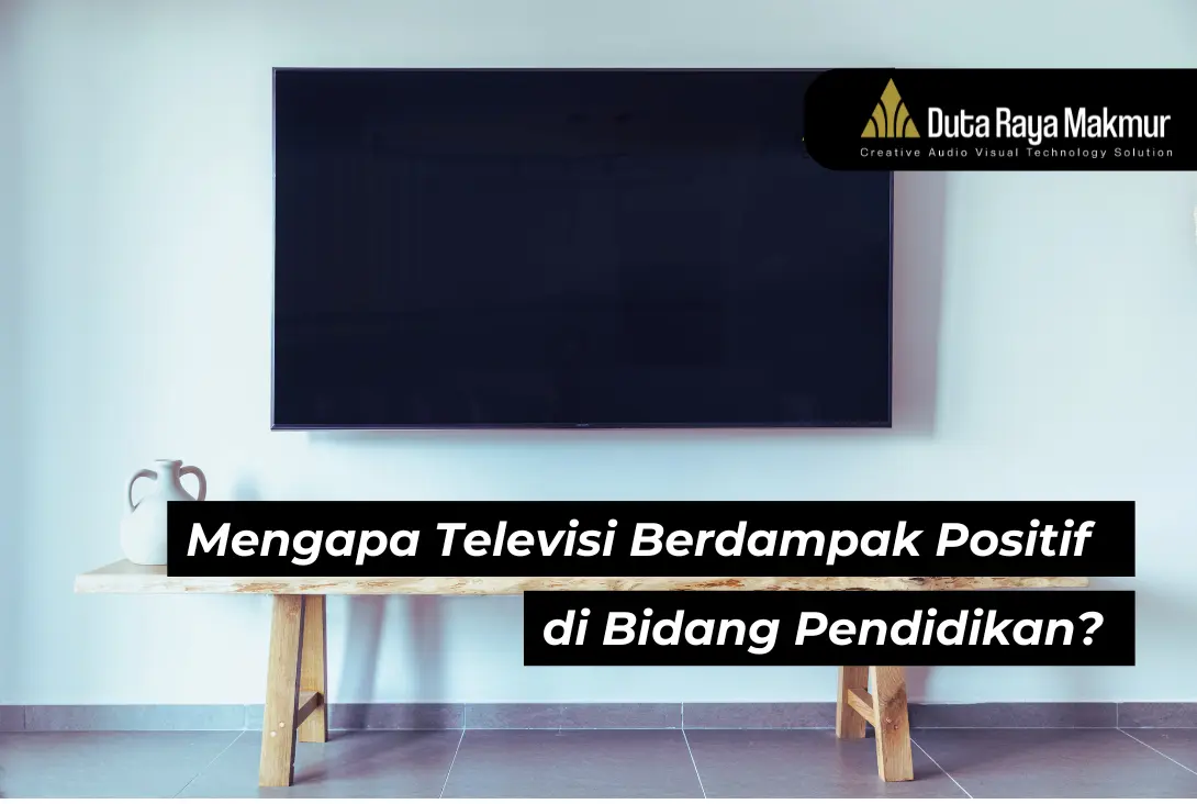 Simak Penjelasan Mengapa Televisi Berdampak Positif di Bidang Pendidikan