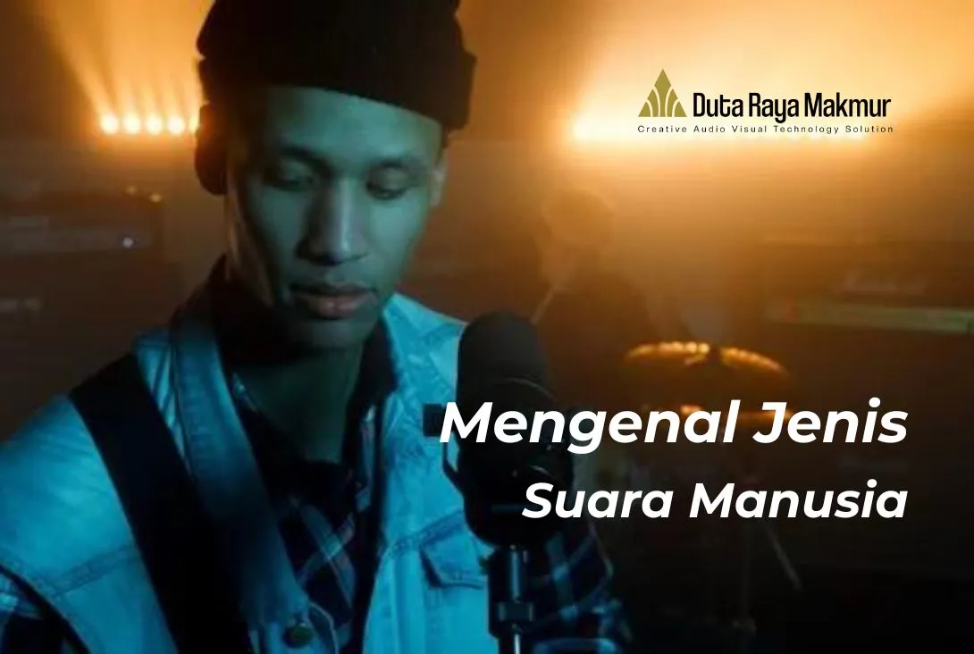 Jenis-Jenis Suara Manusia yang Perlu Anda Ketahui!