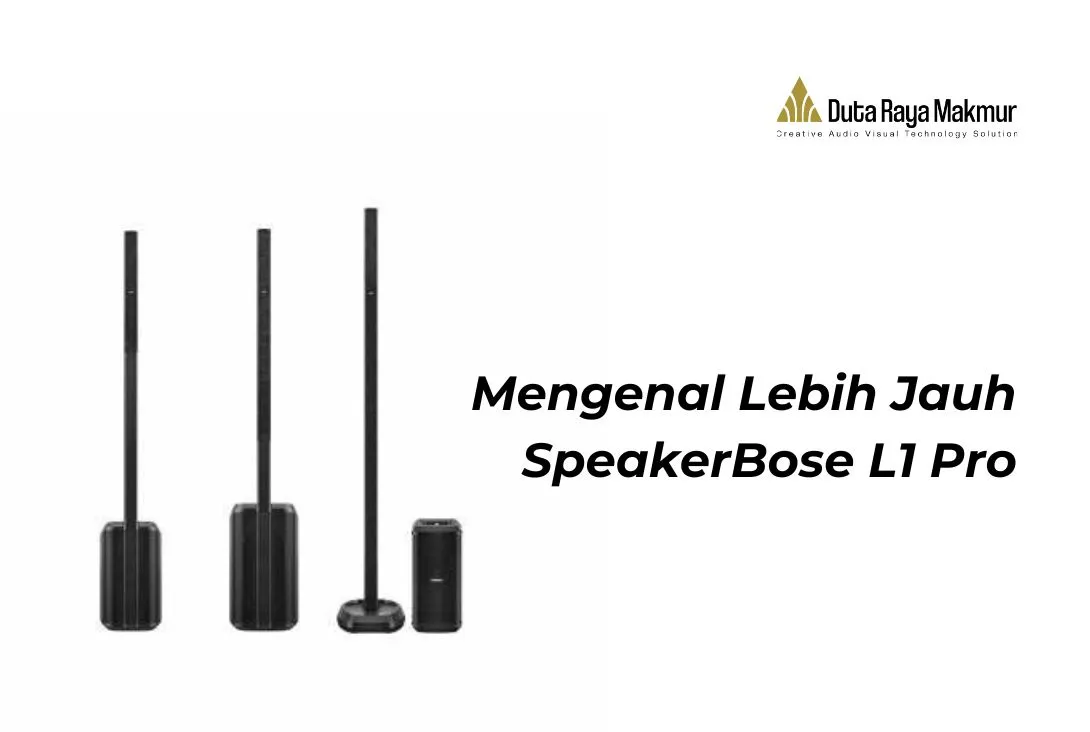 Bose L1 Pro, Speaker dengan Coverage Suara yang Menakjubkan