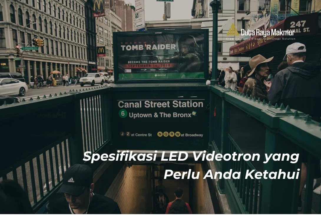 Spesifikasi LED Videotron yang Harus Anda Perhatikan